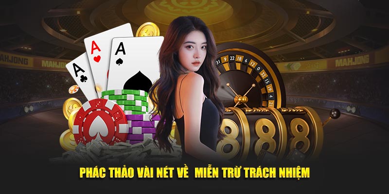 Phác thảo vài nét về  miễn trừ trách nhiệm